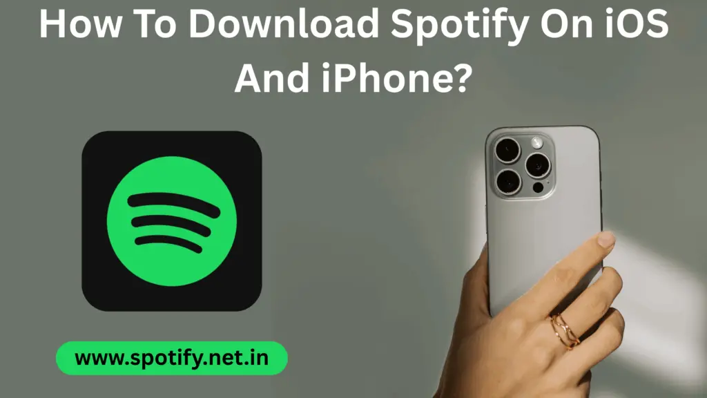 How To Download Spotify On iOS And iPhone?